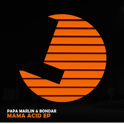 Papa Marlin, Bondar - Mama Acid EP [LLR263]